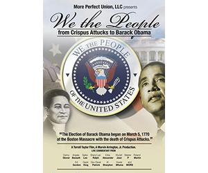 We The People: From Crispus Attucks To Barack Obama [DVD]