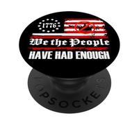 We The People Have Had Enough No Kings in America since 1776 PopSockets Adhesive PopGrip