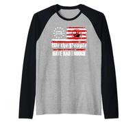 We The People Have Had Enough No Kings in America since 1776 Raglan Baseball Tee