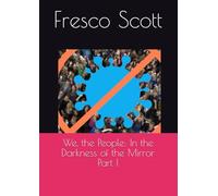 We, the People: In the Darkness of the Mirror Part I (We, the People: In the Darkness of Mirror)