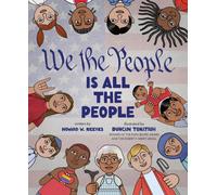 We the People Is All the People : A Picture Book