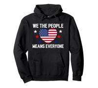 We The People Means Everyone American Flag Equal Rights Gift Pullover Hoodie