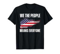 We The People Means Everyone Flag T-Shirt