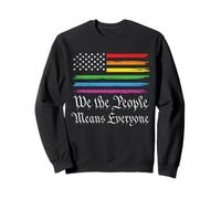 We The People Means Everyone LGBT USA American Flag Sweatshirt