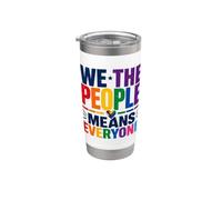 We The People Means Everyone Rainbow Pride LGBTQ Community Stainless Steel Insulated Tumbler