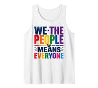 We The People Means Everyone Rainbow Pride LGBTQ Community Tank Top