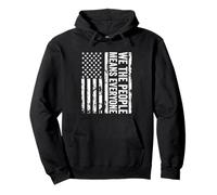 We The People Means Everyone USA Constitution Political Pullover Hoodie