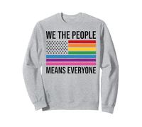 WE THE PEOPLE MEANS EVERYONE X LGBTQIA+ LGBTQ USA Sweatshirt