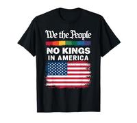 We The People No Kings In America Patriotic Political LGBTQ T-Shirt