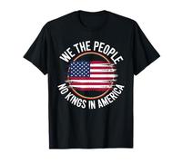 We The People No Kings In America Patriotic Pride Statement T-Shirt