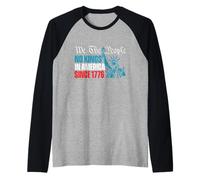 We The People No Kings in America Since 1776 - Anti-Monarchy Raglan Baseball Tee