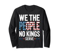 We The People No Kings Serve Patriotic American Flag Text Long Sleeve T-Shirt