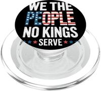 We The People No Kings Serve Patriotic American Flag Text PopSockets PopGrip for MagSafe
