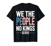 We The People No Kings Serve Patriotic American Flag Text T-Shirt