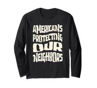 We The People Regular Americans Protecting Our Neighbors Long Sleeve T-Shirt