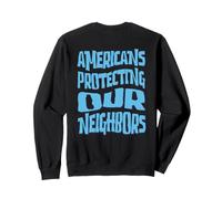 We The People Regular Americans Protecting Our Neighbors Sweatshirt