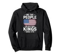 We The People Rejecting Kings Since 1776 American Flag Pullover Hoodie