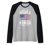 We The People Rejecting Kings Since 1776 American Flag Raglan Baseball Tee
