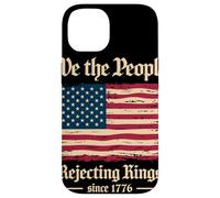 We The People Rejecting Kings Since 1776 Independence Day Case for iPhone 14