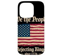 We The People Rejecting Kings Since 1776 Independence Day Case for iPhone 14 Pro