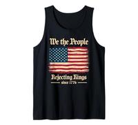 We The People Rejecting Kings Since 1776 Independence Day Tank Top