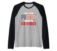 We The People Serve No Kings - Anti-Monarchy Liberty Raglan Baseball Tee