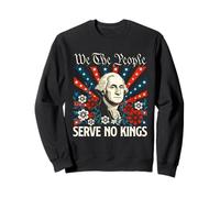 We The People Serve No Kings - Anti-Monarchy Liberty Sweatshirt