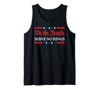 We The People Serve No Kings - Patriotic Freedom Statement Tank Top