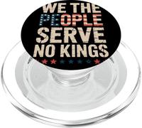 We The People Serve No Kings Patriotic USA Independence Day PopSockets PopGrip for MagSafe