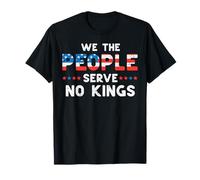 We The People Serve No Kings Resist Protest Rights Men Women T-Shirt