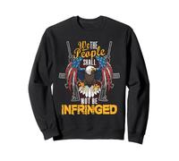 We The People Shall Not Be Infringed 2nd Amendment Gun 2A Sweatshirt