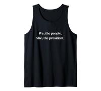 We The People She The President Vote HER in Tank Top