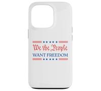 We The People Want Freedom - Patriotic USA 2025 Statement Case for iPhone 13 Pro