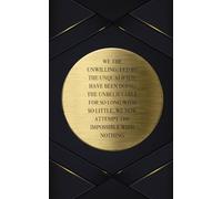 We the unwilling, led by the unqualified, have been doing the unbelievable for so long with so little, we now attempt the impossible with nothing: 200 Page Lines Notebook