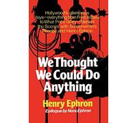 We Thought We Could Do Anything