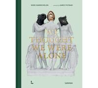 We Thought We Were Alone