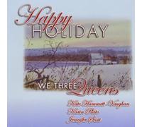 We Three Queens - Happy Holiday