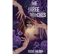 We Three Witches - the swoony sapphic murder mystery by bestselling author, Rosie Talbot