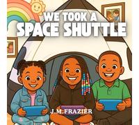 WE TOOK A SPACE SHUTTLE