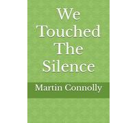 We Touched The Silence