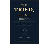 We Tried But Not Perfectly: A Family, Five Hundred Years and the Grace That Held Us