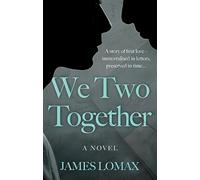 We Two Together: A Novel