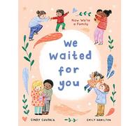 We Waited for You: Now We're a Family - Hardback NEW Chupack, Cindy 22/10/2017