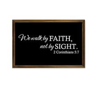 We Walk by Faith,Not by Sight. 2 Corinthians 5:7 Decorative Wooden Sign With Frame Farmhouse Home Decoration for Kitchen Dinning Room Coffee Club Rustic Wood Framed Wall Art Plaque Poster 12x8in