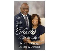 We Walk by Faith Not by Sight