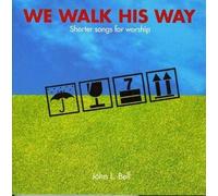 We Walk His Way: Shorter Songs for Worship