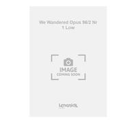 We Wandered Opus 96/2 NR 1 Low Low Voice - Book