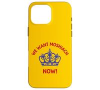 We Want Moshiach Now Messiah Chabad Lubavitch Rebbe Jewish Case for iPhone 16 Pro Max