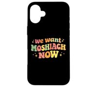 We Want Moshiach Now Messiah Chabad Rebbe Jewish Torah Case for iPhone 16 Plus