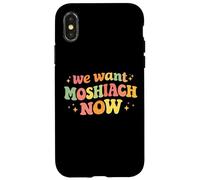 We Want Moshiach Now Messiah Chabad Rebbe Jewish Torah Case for iPhone X/XS